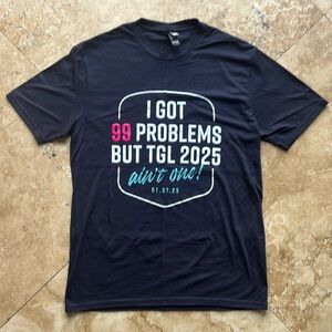 TGL Golf 2025 Season T-shirt (99 Problems) - Size Medium